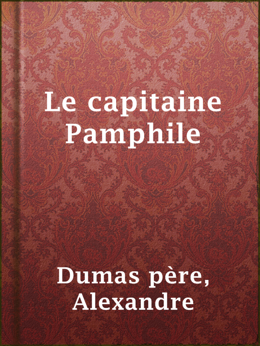 Title details for Le capitaine Pamphile by Alexandre Dumas père - Available